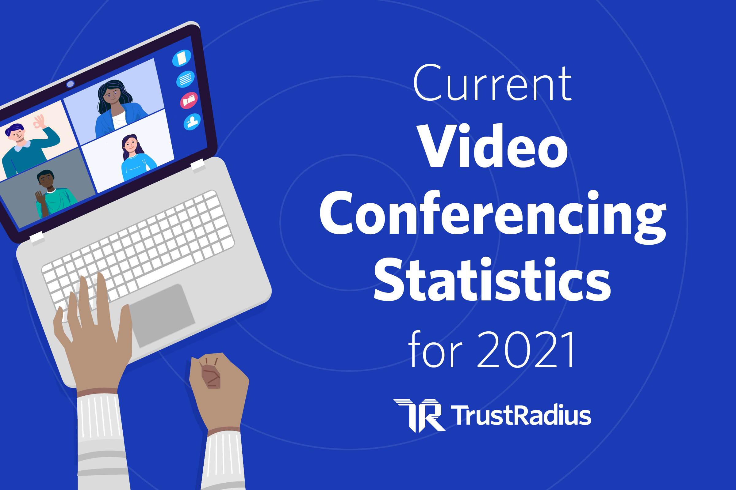 84 Video Conferencing Statistics for the 2021 Market
